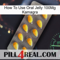 How To Use Oral Jelly 100Mg Kamagra cialis1